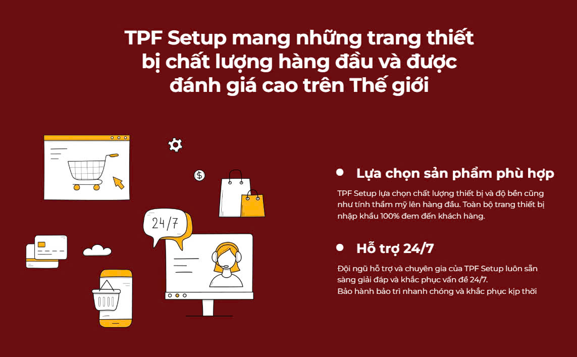 TPF Setup mang những trang thiết bị chất lượng hàng đầu và được đánh giá cao trên thế giới